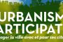 Guide sur l’urbanisme participatif:  14 principes pour réussir votre participation citoyenne